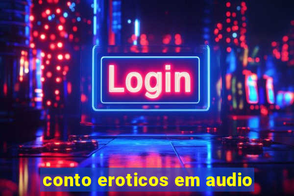 conto eroticos em audio